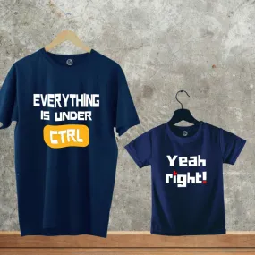 Everything is Under Control & Yeah Right Sarcastic Combo Father Son & Daughter T-Shirt & Romper